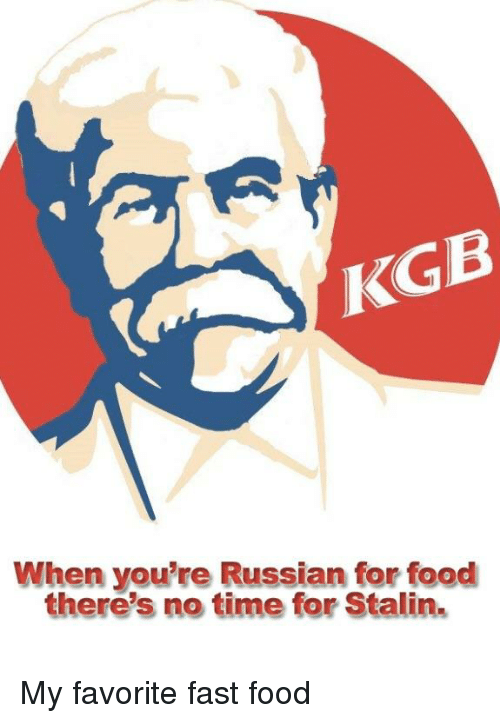 نام: kgb-when-youre-russian-for-food-theres-no-time-for-41889424.png نمایش: 417 اندازه: 147.9 کیلو بایت